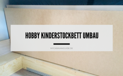 Hobby 545kmf Kinderbett Umbau